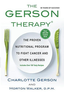 The Gerson Therapy - Milagro Herbs - Handmade Organic Herbal Remedies & Medicinal Plants
